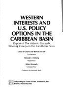 Western Interests and U.S. Policy Options in the Caribbean Basin: Report of the Atlantic Council's Working Group on the Caribbean Basin