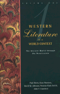 Western Literature in a World Context: Volume 1: The Ancient World Through the Renaissance