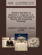 Western Nat Bank of Baltimore V. Chapman U.S. Supreme Court Transcript of Record with Supporting Pleadings