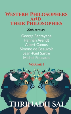 Western Philosophers And Their Philosophies - Sai, Thrinadh