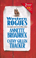 Western Rogues - Broadrick, Annette, and Thacker, Cathy Gillen