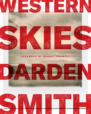 Western Skies - Smith, Darden, and Crowell, Rodney (Foreword by)
