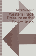 Western Trade Pressure on the Soviet Union: An Interdependence Perspective on Sanctions