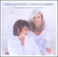 Western Wall: The Tucson Sessions - Linda Ronstadt & Emmylou Harris