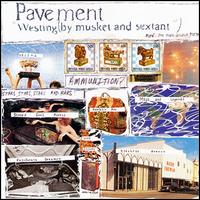 Westing (By Musket and Sextant) - Pavement