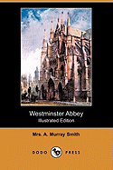 Westminster Abbey (Illustrated Edition) (Dodo Press)
