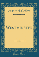 Westminster (Classic Reprint)