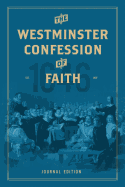 Westminster Confession of Faith: Journal Edition