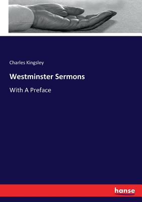 Westminster Sermons: With A Preface - Kingsley, Charles