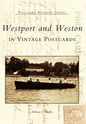 Westport and Weston in Vintage Postcards - Scheffler, William L