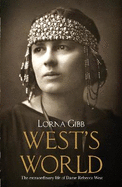 West's World: the Life and Times of Rebecca West