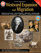 Westward Expansion and Migration, Grades 6 - 12: Volume 10