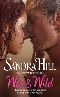 Wet & Wild - Hill, Sandra