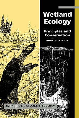 Wetland Ecology: Principles and Conservation - Keddy, Paul A.