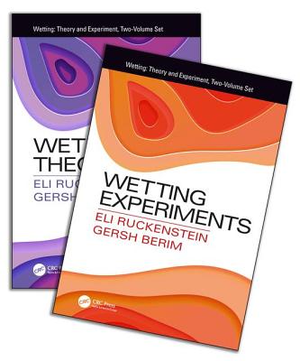 Wetting: Theory and Experiments, Two-Volume Set - Ruckenstein, Eli, and Berim, Gersh