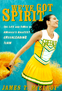 We've Got Spirit: The Life and Times of America's Greatest Cheerleading Team