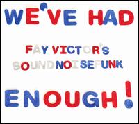 We've Had Enough - Fay Victor's Soundnoisefunk