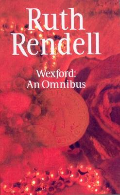 Wexford: An Omnibus - Rendell, Ruth