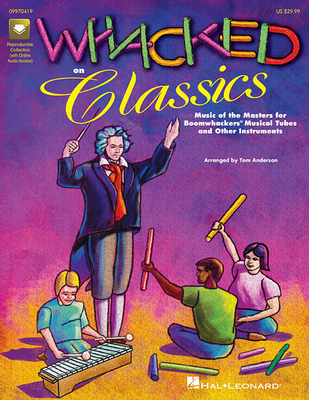 Whacked on Classics (Collection) Book/Online Audio - Anderson, Tom (Composer)