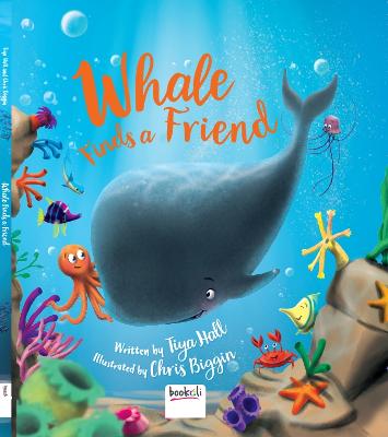 Whale Finds a Friend - Hall, Tiya, and Bookoli (Creator)