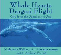 Whale Hearts and Dragon Flight: Gifts from the Guardians of Gaia