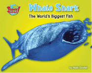 Whale Shark: The World's Biggest Fish