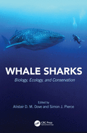 Whale Sharks: Biology, Ecology, and Conservation