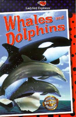 Whales and Dolphins - Oakley, Mark, and Unauthored