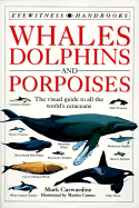 Whales Dolphins and Porpoises - Carwardine, Mark