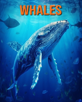 Whales: Fun Facts Book for Kids with Amazing Photos - Lawrence, Flora