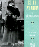 Wharton, Edith: Extraordinary Life