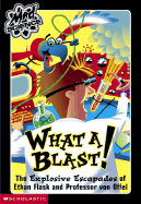 What a Blast! the Explosive Escapades of Ethan