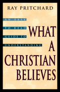 What a Christian Believes