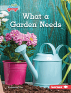 What a Garden Needs