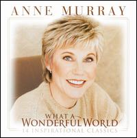 What a Wonderful World [CMG] - Anne Murray