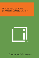 What about Our Japanese-Americans?