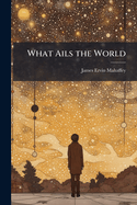 What Ails the World