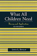 What All Children Need: Theory and Application