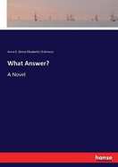 What Answer?