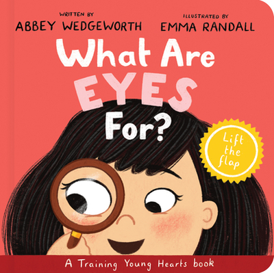What Are Eyes For? Board Book: A Lift-The-Flap Board Book - Wedgeworth, Abbey