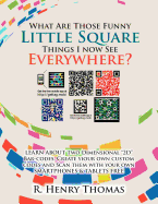 What Are Those Funny Little Square Things I Now See Everywhere?: Smartphone Barcoding Technology