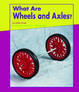 What Are Wheels and Axles?