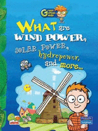 What are Wind Power, Solar Power, Hydropower and More...: Key stage 2 - Sharma, Richa