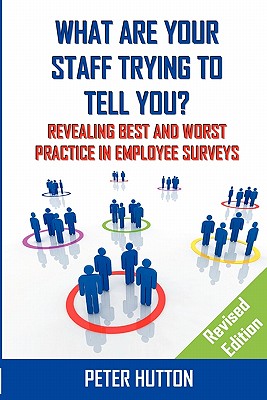 What are Your Staff Trying to Tell You? _Revised edition - Hutton, Peter