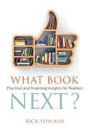 What Book Next? (Second Edition): Practical and Inspiring Insights for Readers