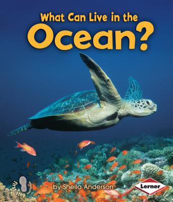 What Can Live in the Ocean? - Anderson, Sheila