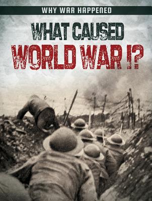 What Caused World War I? - Hardyman, Robyn