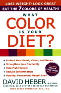 What Color is Your Diet?: The Seven Colors of Health - Heber, David, M.D., Ph.D.