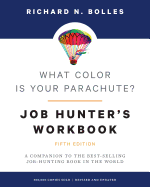 What Color Is Your Parachute? Job-Hunter's Workbook, Fifth Edition: A Companion to the Best-Selling Job-Hunting Book in the World