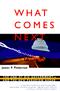 What Comes Next: The End of Big Government - And the New Paradigm Ahead